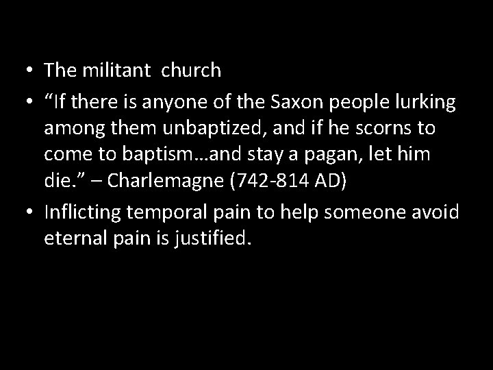  • The militant church • “If there is anyone of the Saxon people