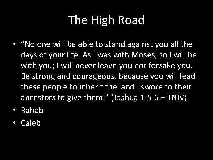 The High Road • “No one will be able to stand against you all