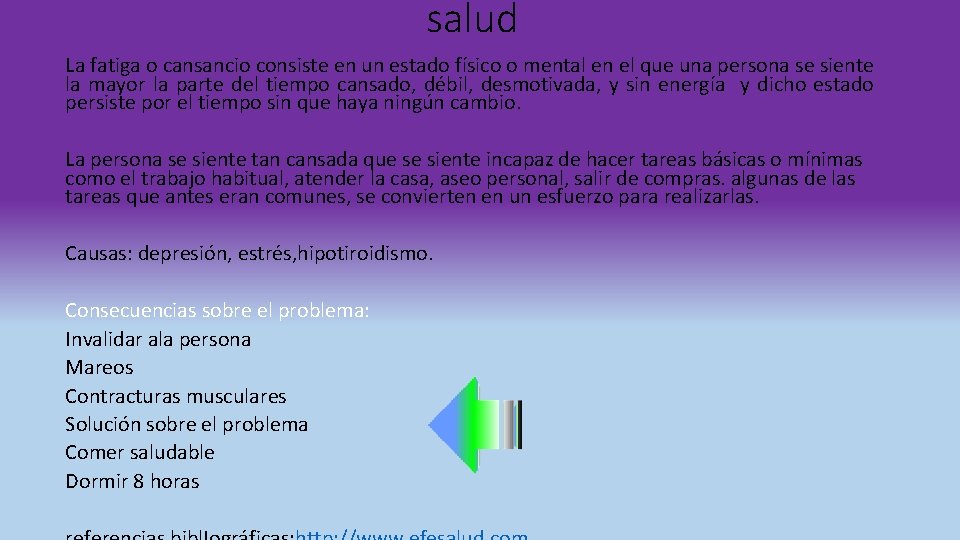 salud La fatiga o cansancio consiste en un estado físico o mental en el