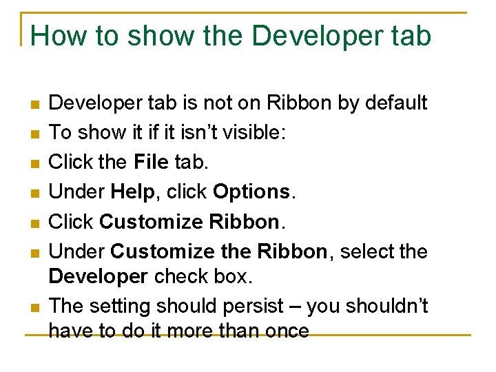 How to show the Developer tab n n n n Developer tab is not