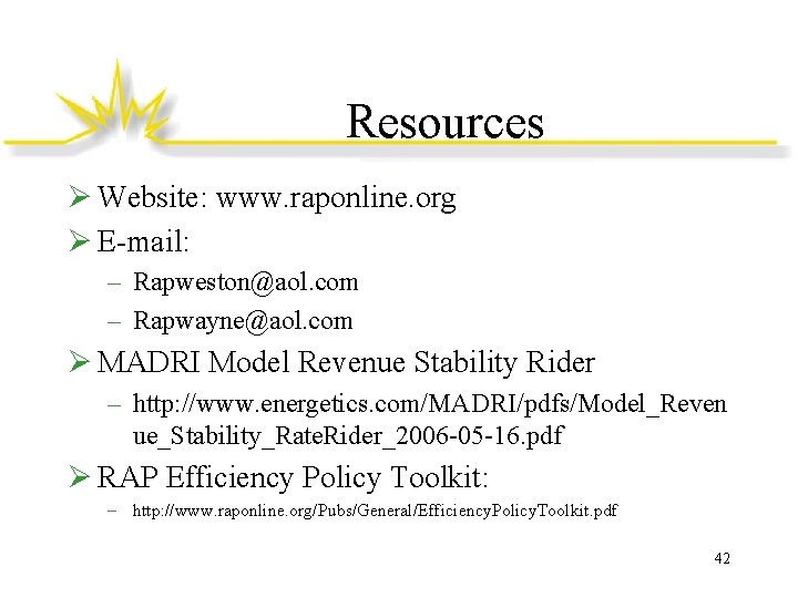 Resources Ø Website: www. raponline. org Ø E-mail: – Rapweston@aol. com – Rapwayne@aol. com