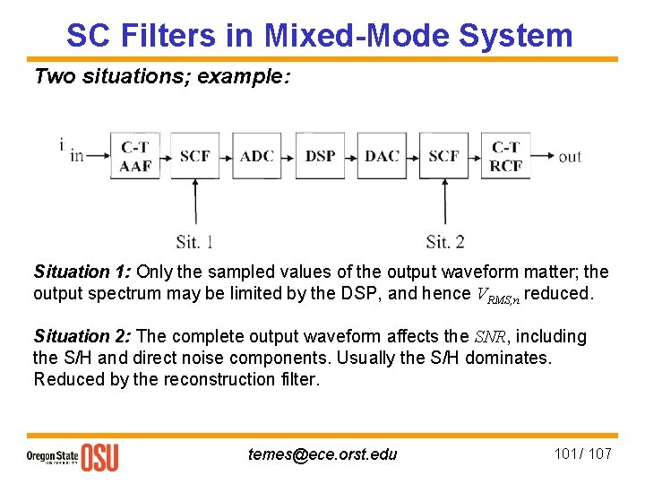 SC Filters in Mixed-Mode System Two situations; example: Situation 1: Only the sampled values