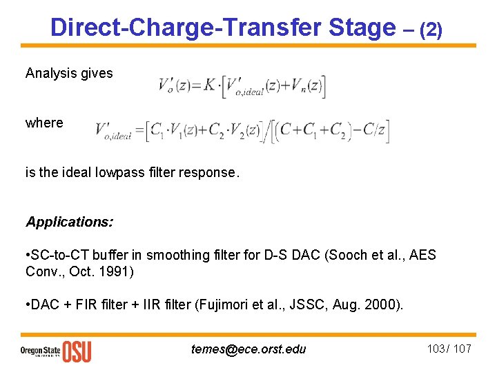 Direct-Charge-Transfer Stage – (2) Analysis gives where is the ideal lowpass filter response. Applications: