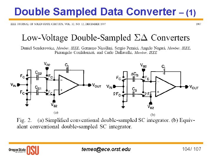 Double Sampled Data Converter – (1) temes@ece. orst. edu 104 / 107 