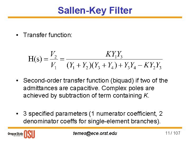 Sallen-Key Filter • Transfer function: • Second-order transfer function (biquad) if two of the