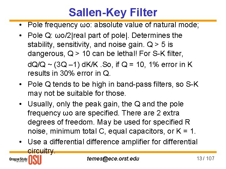 Sallen-Key Filter • Pole frequency ωo: absolute value of natural mode; • Pole Q: