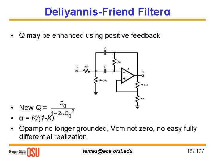 Deliyannis-Friend Filterα • Q may be enhanced using positive feedback: • New Q =