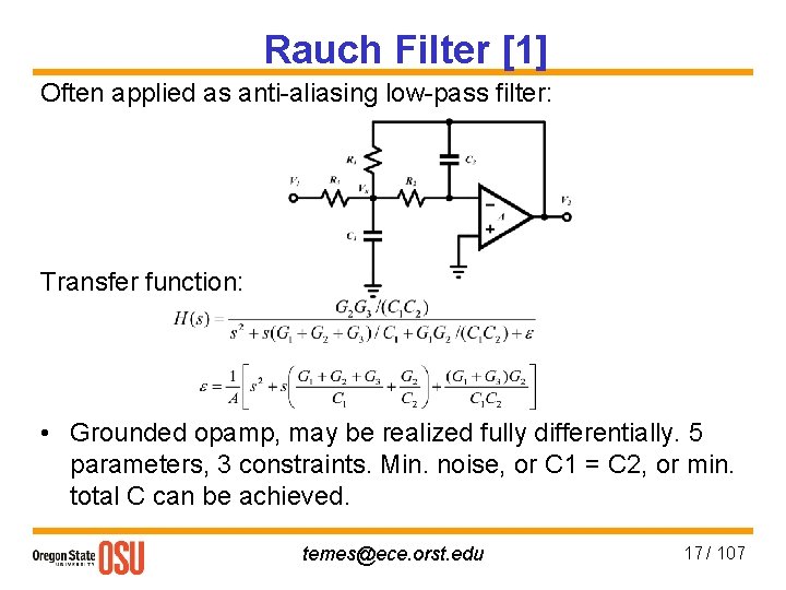 Rauch Filter [1] Often applied as anti-aliasing low-pass filter: Transfer function: • Grounded opamp,