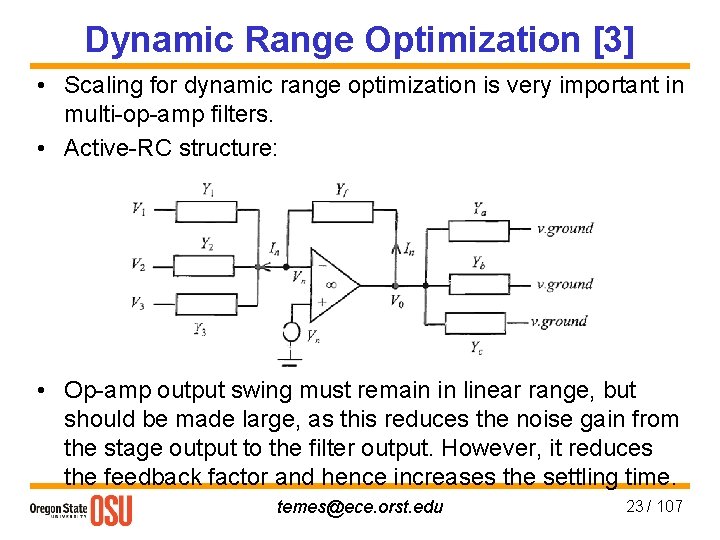 Dynamic Range Optimization [3] • Scaling for dynamic range optimization is very important in