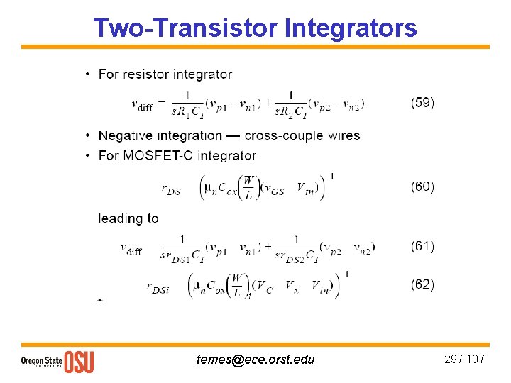 Two-Transistor Integrators temes@ece. orst. edu 29 / 107 
