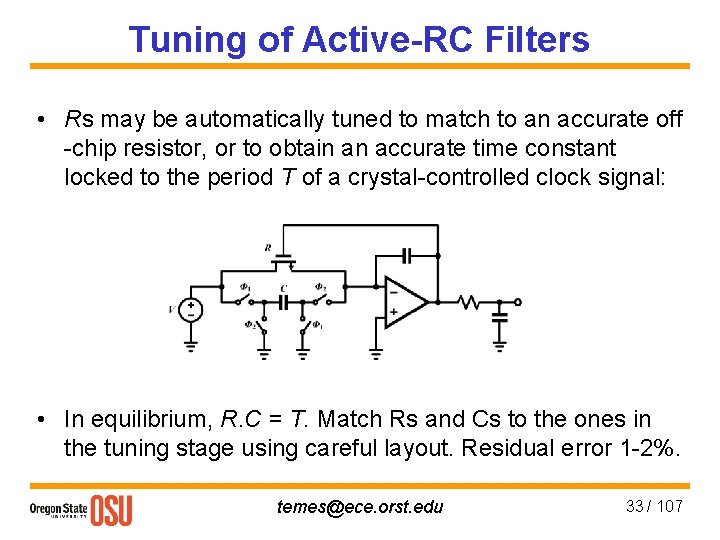 Tuning of Active-RC Filters • Rs may be automatically tuned to match to an
