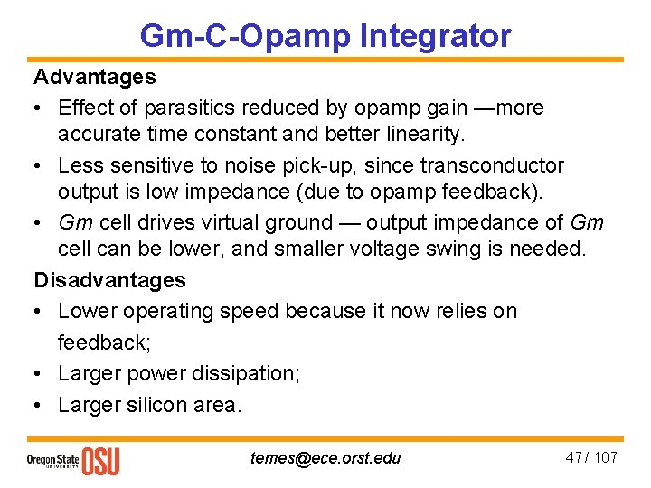 Gm-C-Opamp Integrator Advantages • Effect of parasitics reduced by opamp gain —more accurate time