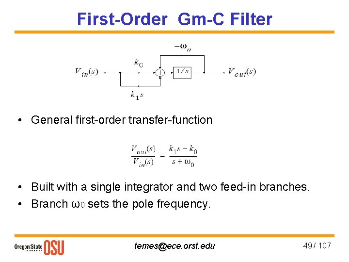 First-Order Gm-C Filter • General first-order transfer-function • Built with a single integrator and