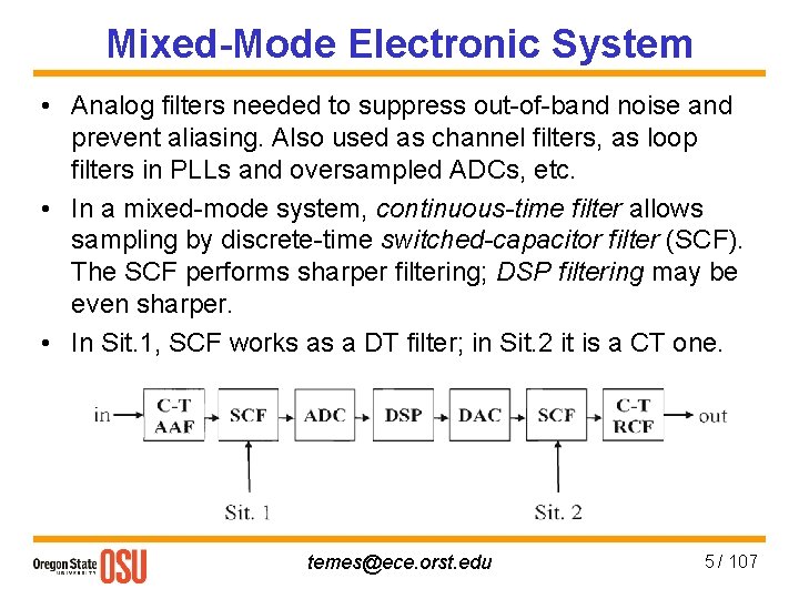 Mixed-Mode Electronic System • Analog filters needed to suppress out-of-band noise and prevent aliasing.
