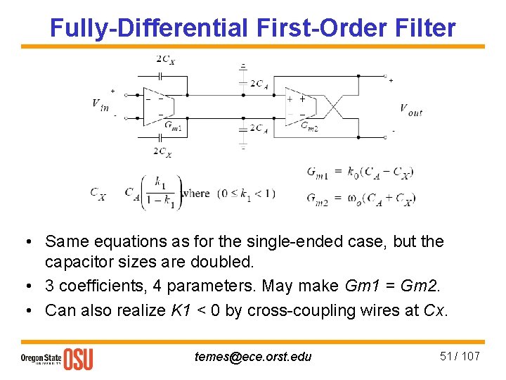 Fully-Differential First-Order Filter • Same equations as for the single-ended case, but the capacitor