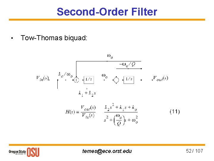 Second-Order Filter • Tow-Thomas biquad: temes@ece. orst. edu 52 / 107 