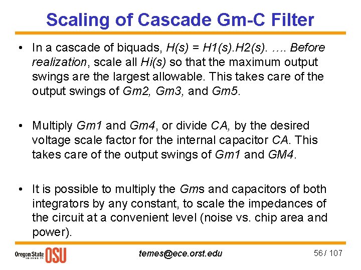 Scaling of Cascade Gm-C Filter • In a cascade of biquads, H(s) = H