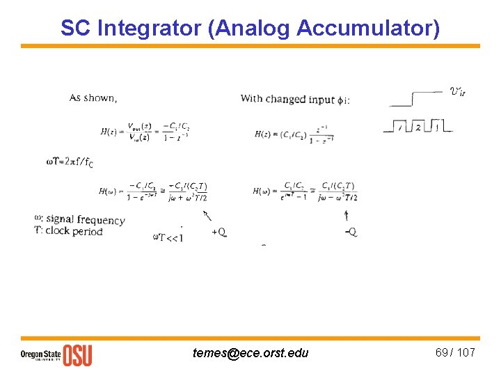 SC Integrator (Analog Accumulator) temes@ece. orst. edu 69 / 107 