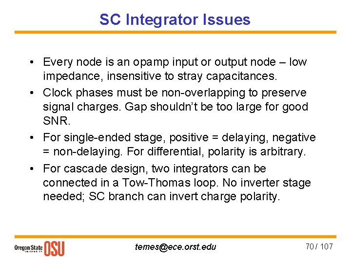 SC Integrator Issues • Every node is an opamp input or output node –