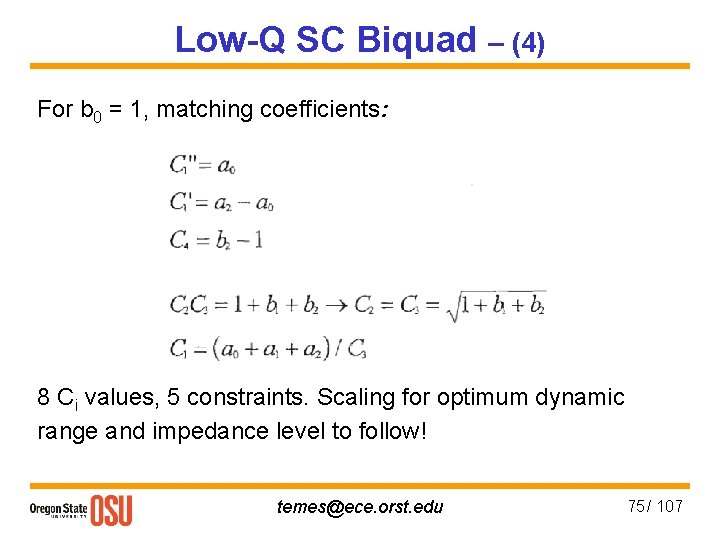 Low-Q SC Biquad – (4) For b 0 = 1, matching coefficients: 8 Ci