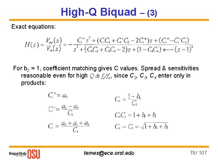 High-Q Biquad – (3) Exact equations: For b 2 = 1, coefficient matching gives