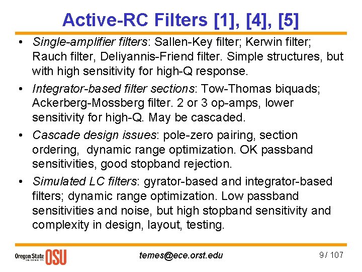 Active-RC Filters [1], [4], [5] • Single-amplifier filters: Sallen-Key filter; Kerwin filter; Rauch filter,
