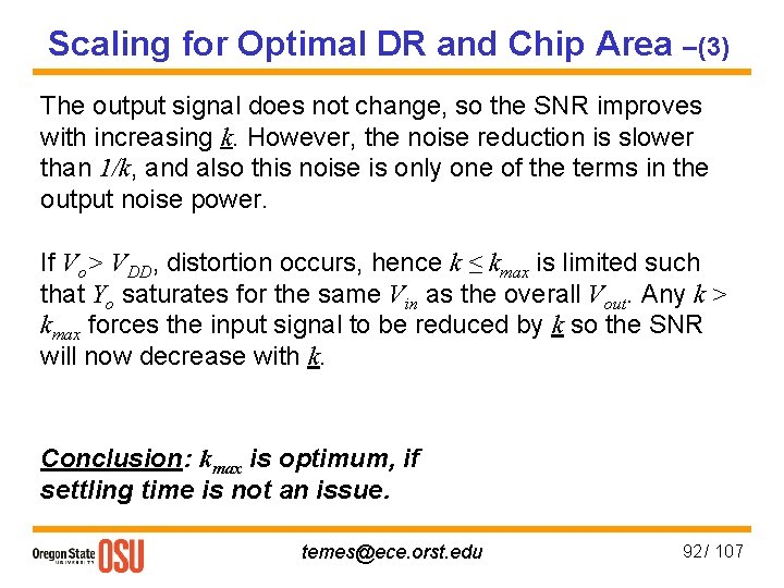 Scaling for Optimal DR and Chip Area –(3) The output signal does not change,
