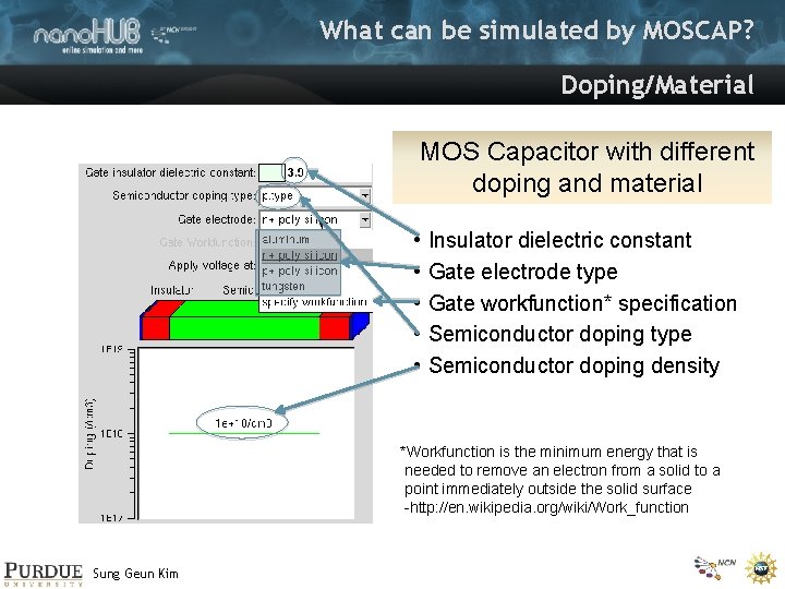 What can be simulated by MOSCAP? Doping/Material MOS Capacitor with different doping and material