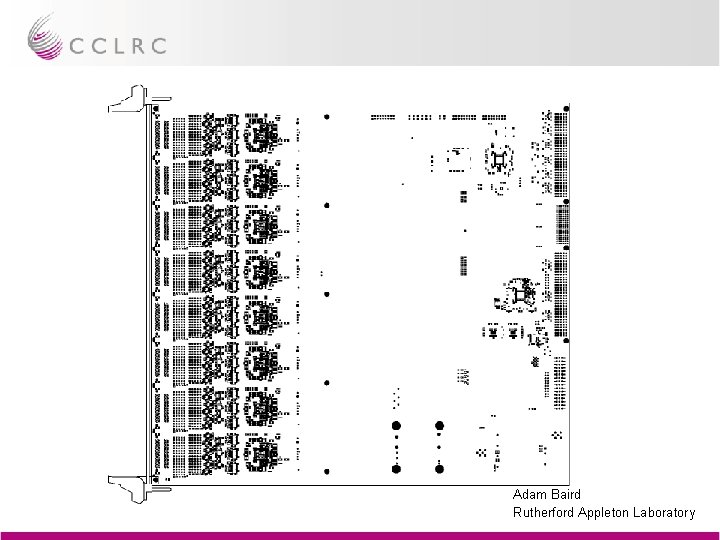 Adam Baird Rutherford Appleton Laboratory 