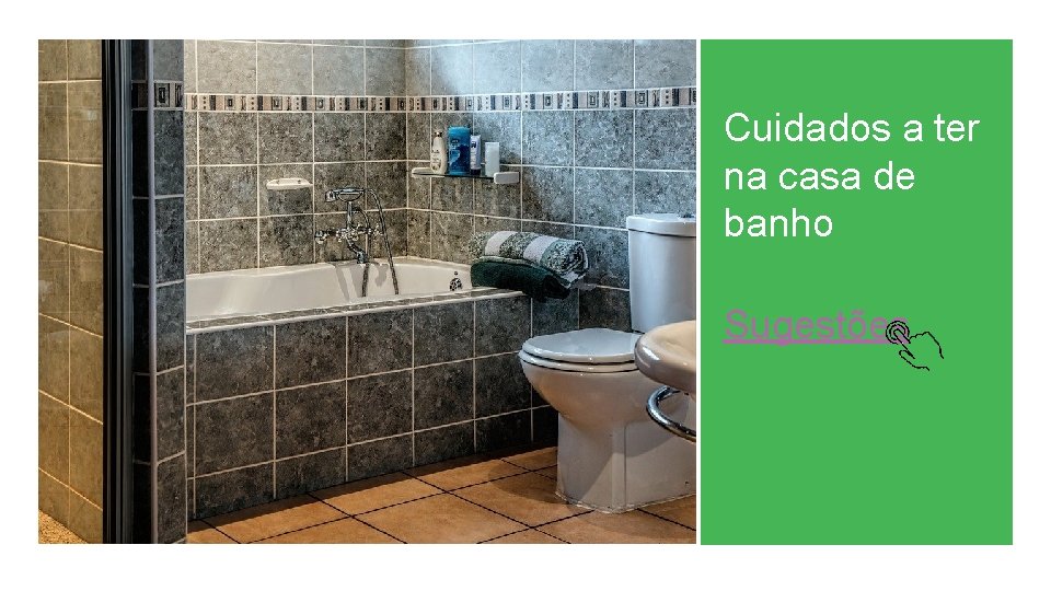 Cuidados a ter na casa de banho Sugestões 