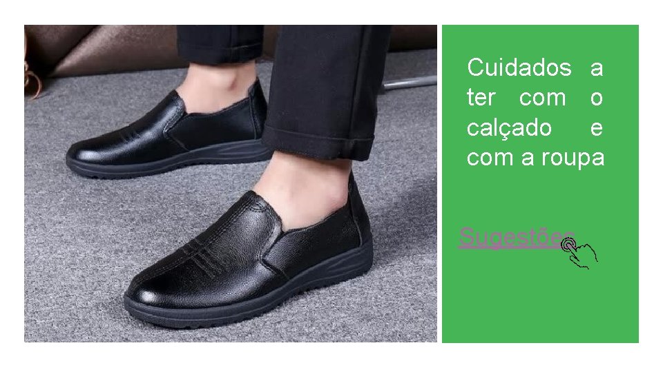 Cuidados a ter com o calçado e com a roupa Sugestões 