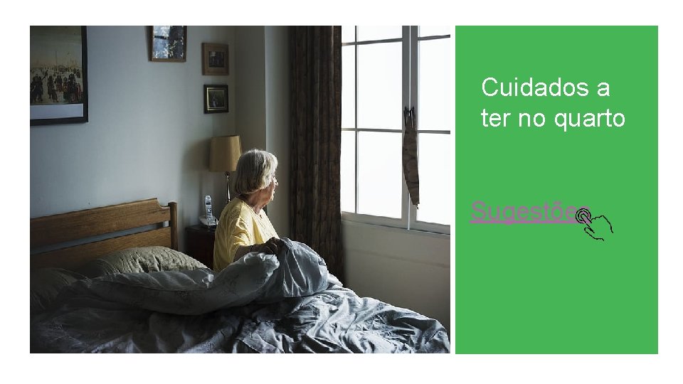 Cuidados a ter no quarto Sugestões 