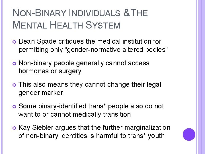 NON-BINARY INDIVIDUALS & THE MENTAL HEALTH SYSTEM Dean Spade critiques the medical institution for