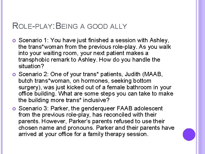 ROLE-PLAY: BEING A GOOD ALLY Scenario 1: You have just finished a session with