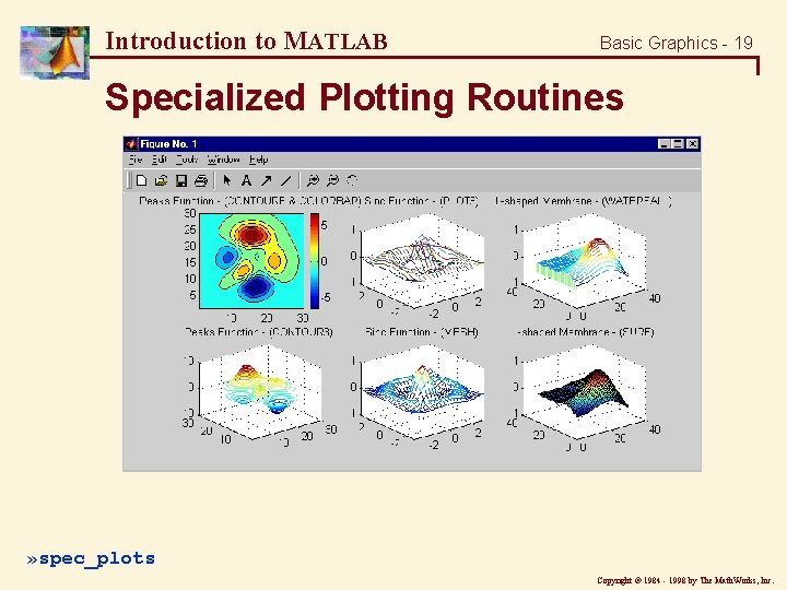 Introduction to MATLAB Basic Graphics - 19 Specialized Plotting Routines » spec_plots Copyright ã