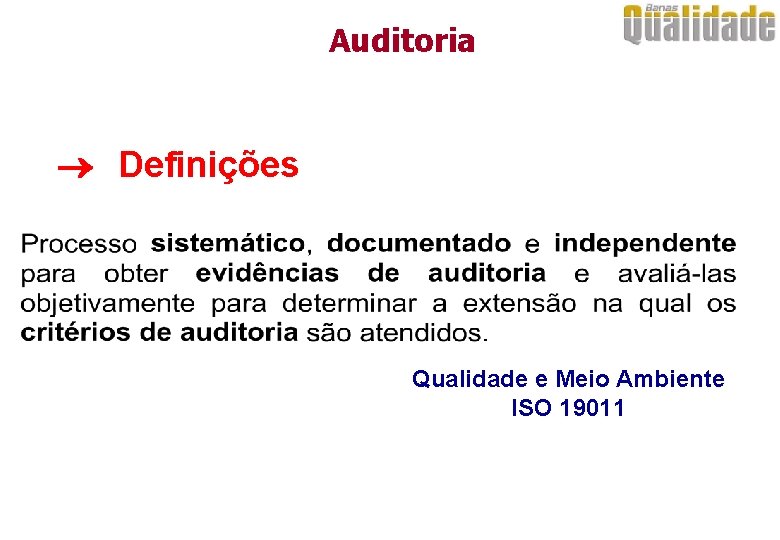 Auditoria Definições Qualidade e Meio Ambiente ISO 19011 