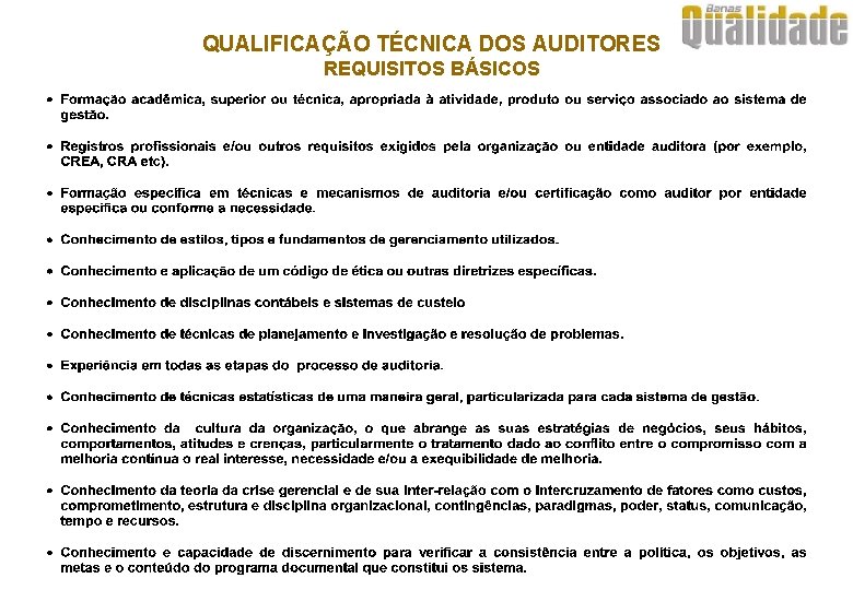 QUALIFICAÇÃO TÉCNICA DOS AUDITORES REQUISITOS BÁSICOS 