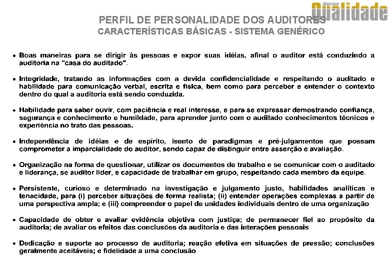 PERFIL DE PERSONALIDADE DOS AUDITORES CARACTERÍSTICAS BÁSICAS - SISTEMA GENÉRICO 