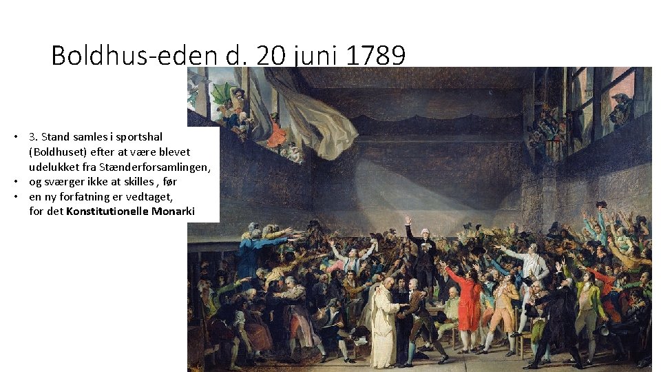 Boldhus-eden d. 20 juni 1789 • 3. Stand samles i sportshal (Boldhuset) efter at