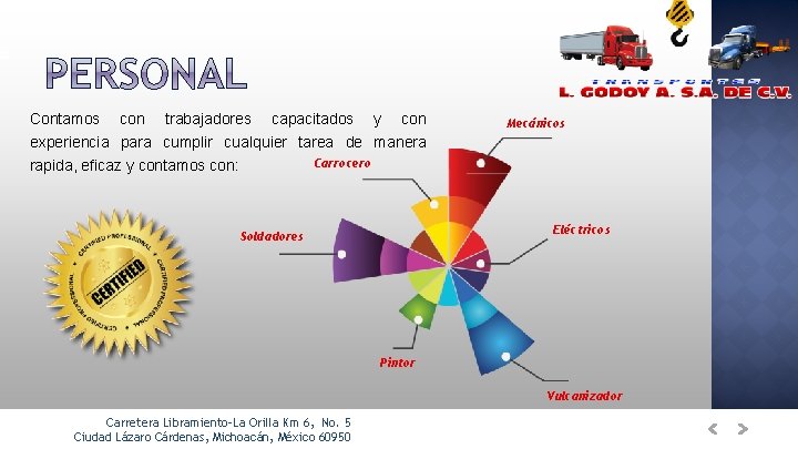 Contamos con trabajadores capacitados y con experiencia para cumplir cualquier tarea de manera Carrocero