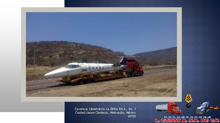 Carretera Libramiento-La Orilla Km 6, No. 5 Ciudad Lázaro Cárdenas, Michoacán, México 60950 