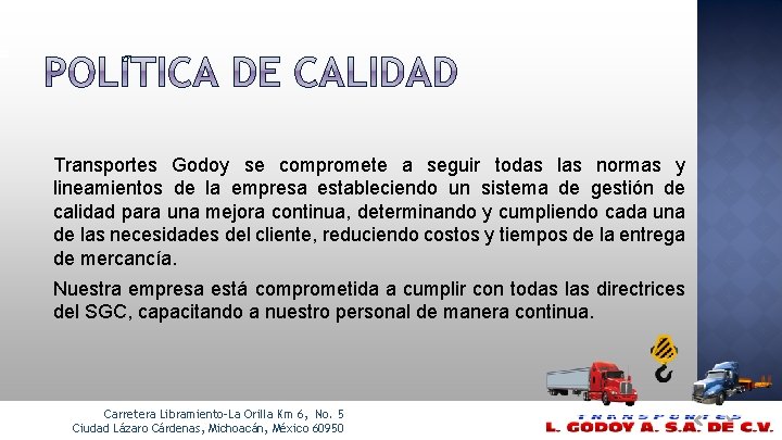 Transportes Godoy se compromete a seguir todas las normas y lineamientos de la empresa