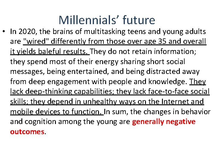 Millennials’ future • In 2020, the brains of multitasking teens and young adults are