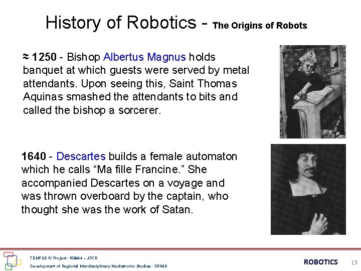 History of Robotics - The Origins of Robots ≈ 1250 - Bishop Albertus Magnus