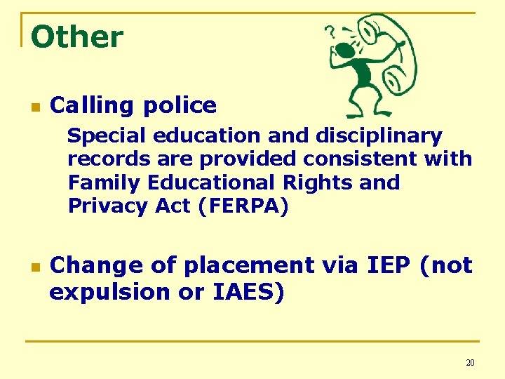 Other n Calling police Special education and disciplinary records are provided consistent with Family