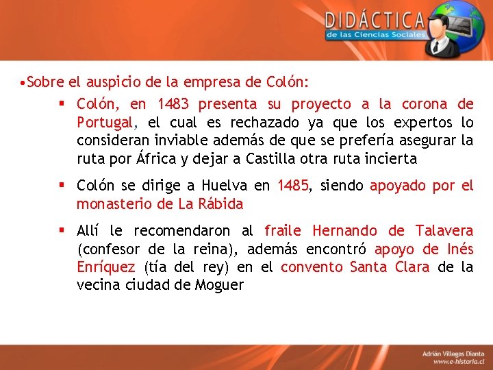  • Sobre el auspicio de la empresa de Colón: § Colón, en 1483