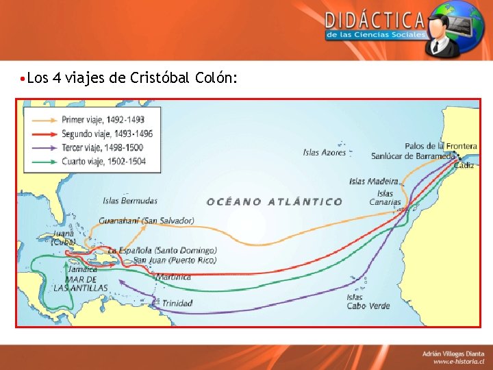  • Los 4 viajes de Cristóbal Colón: 