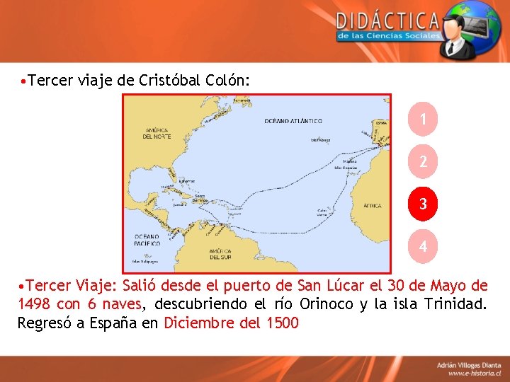  • Tercer viaje de Cristóbal Colón: 1 2 3 4 • Tercer Viaje: