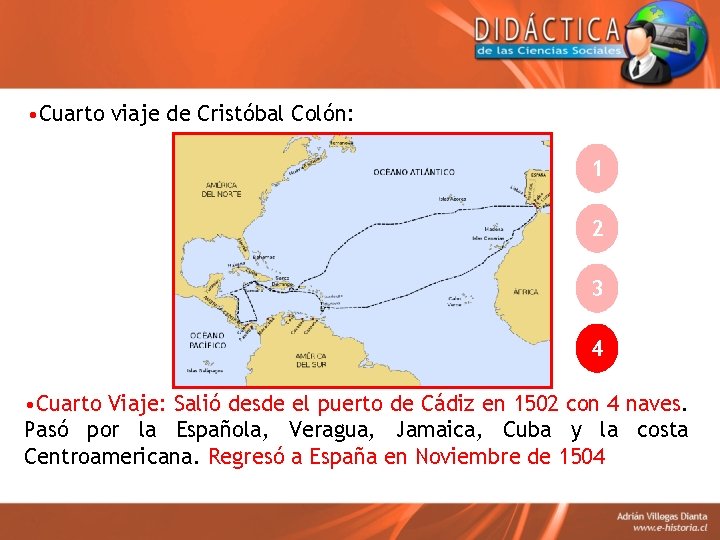  • Cuarto viaje de Cristóbal Colón: 1 2 3 4 • Cuarto Viaje: