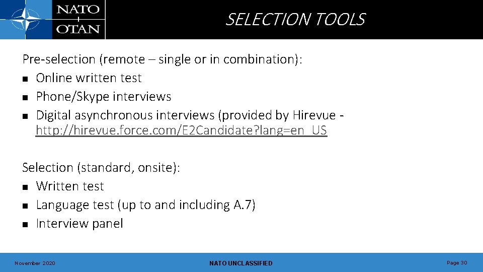 SELECTION TOOLS Pre-selection (remote – single or in combination): n Online written test n